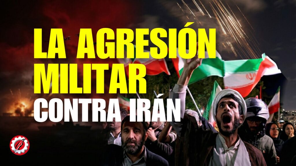 La agresión militar contra Irán
