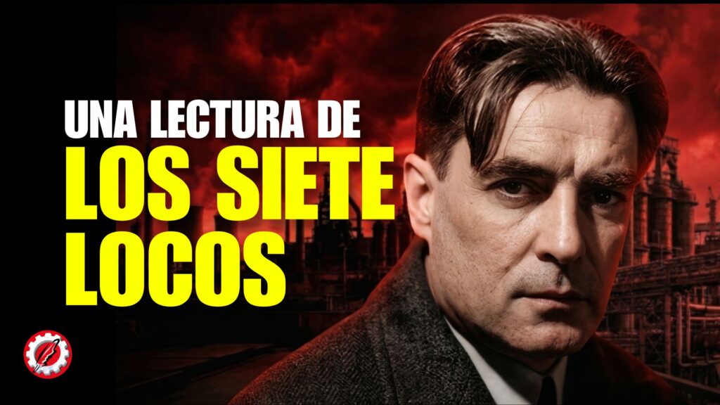 Una lectura de Los Siete Locos